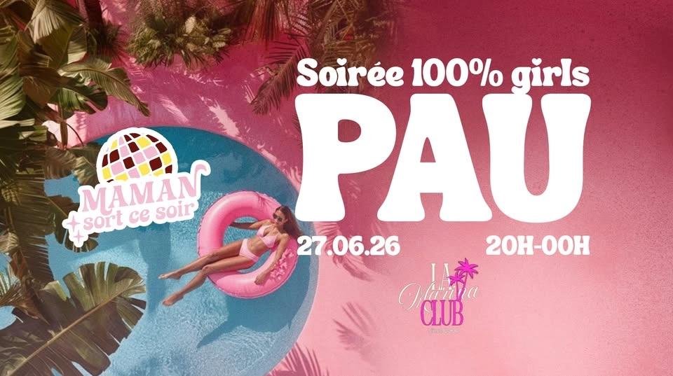 MAMAN SORT CE SOIR - PAU - POOL PARTY