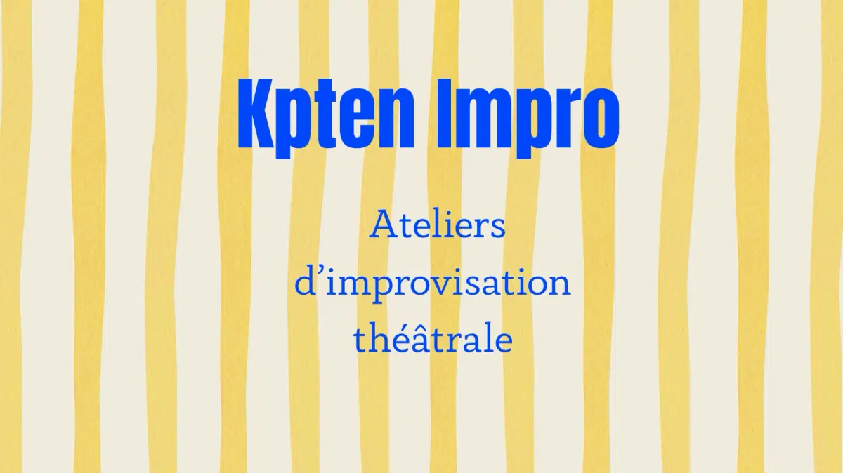 Théâtre d’impro 🚀 - by Kpten Impro