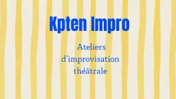 Théâtre d’impro 🚀 - by Kpten Impro