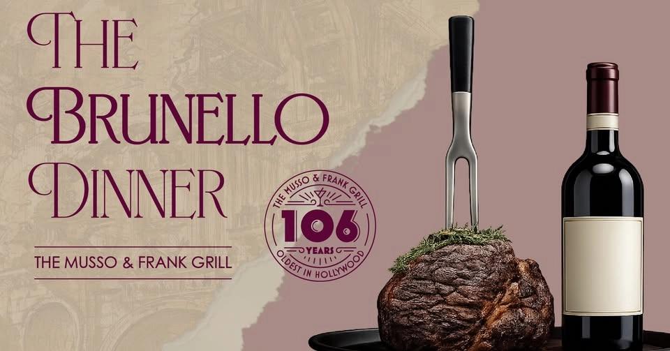 The Brunello Dinner | The Musso & Frank Grill: Saturday, June 27th at 5PM
