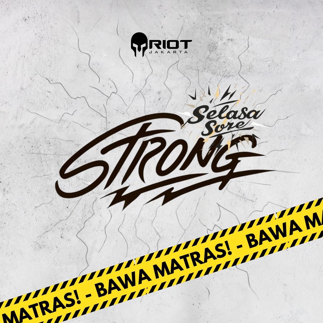 RIOT Jakarta : Selasa Sore Strong
