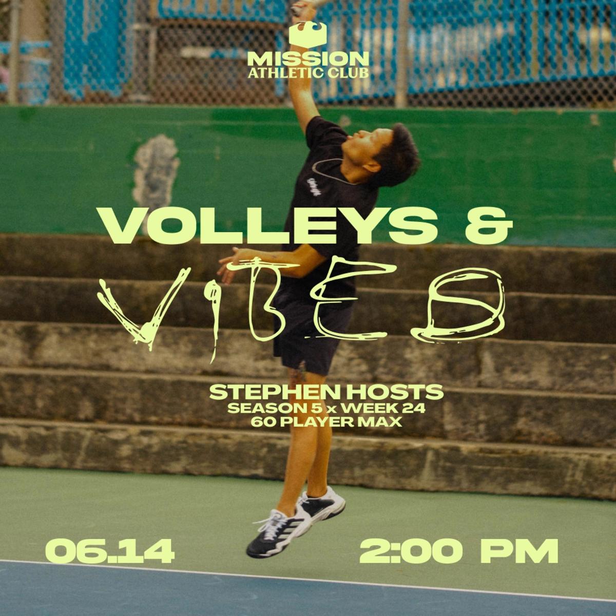 Stephen Hosts Volleys & Vibes: Week 24