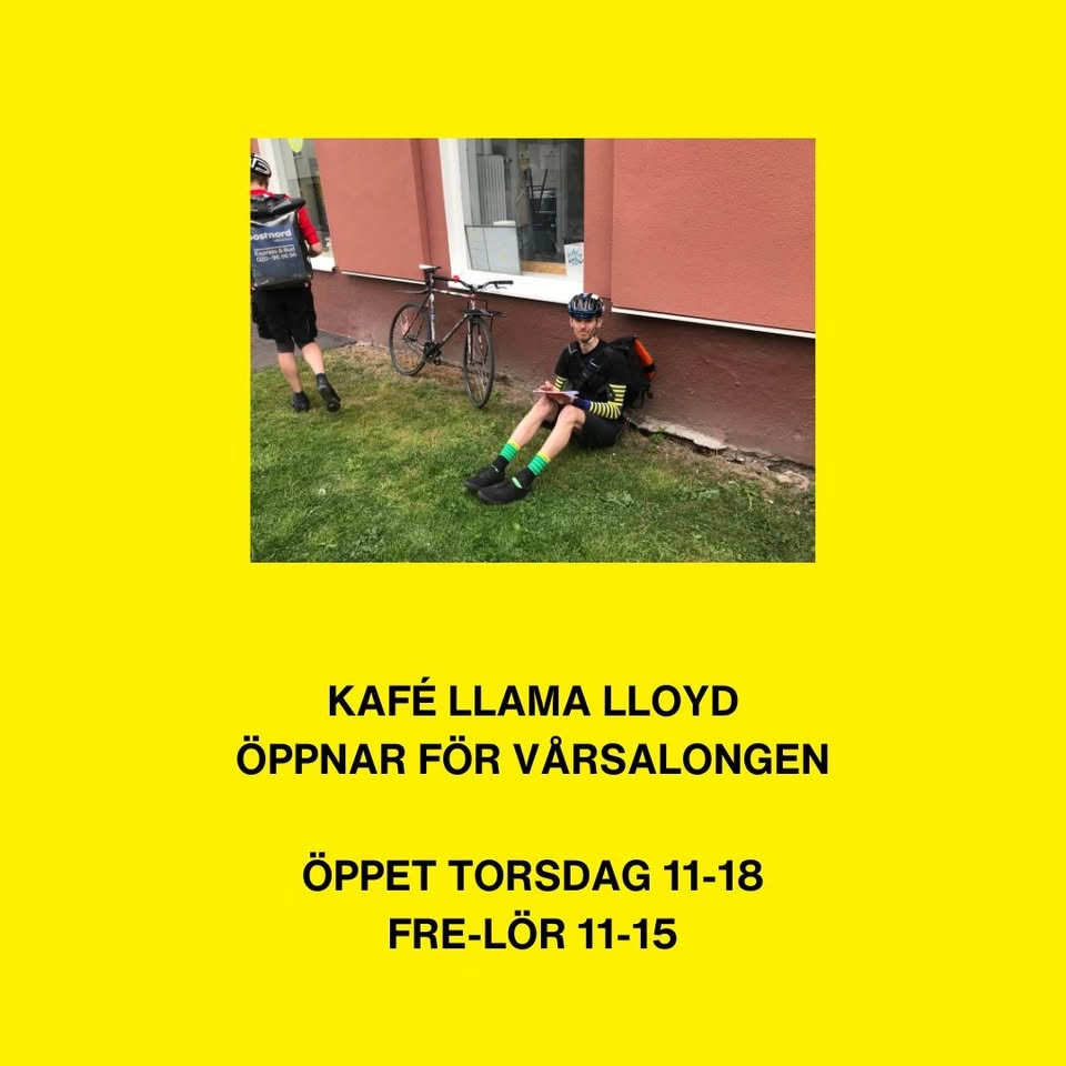 CYKEL/KULTUR/KAFÉ LLAMA LLOYD ÖPPNAR FÖR VÅREN!