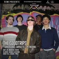 The Goodtrips, Diversion, Capulets, Petrichor