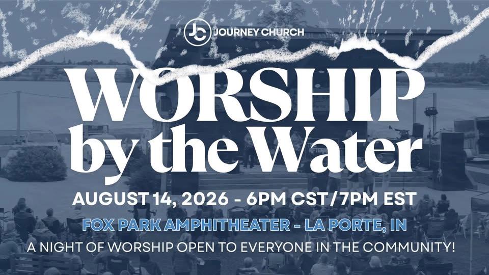 Friday Night Worship by the Water - Fox Park, La Porte