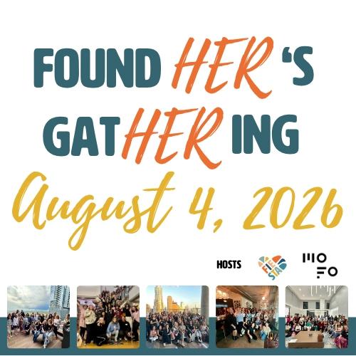 FoundHERs GatHERing! 🎉