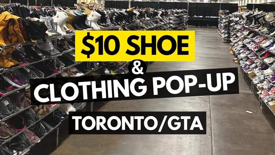 TORONTO/GTA $10 Shoe & Clothing Warehouse Sale