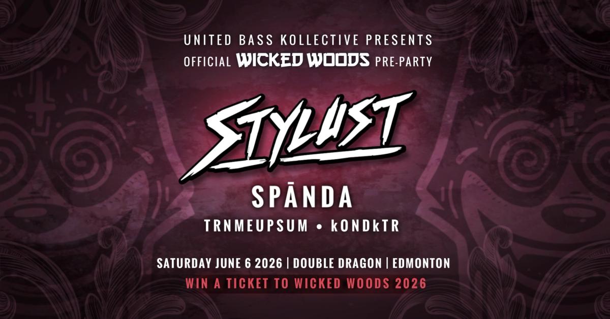 UBK Presents: Wicked Woods Pre Party ft. Stylust