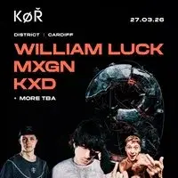 KOR Cardiff - William Luck, MXGN, KXD +More