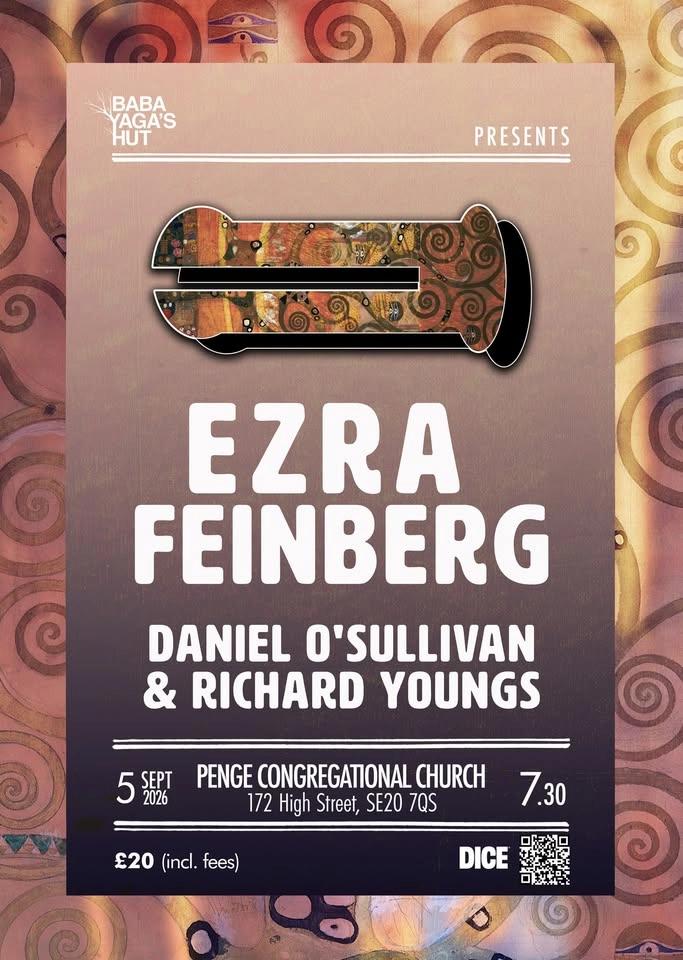 Ezra Feinberg + Daniel O'Sullivan & Richard Youngs