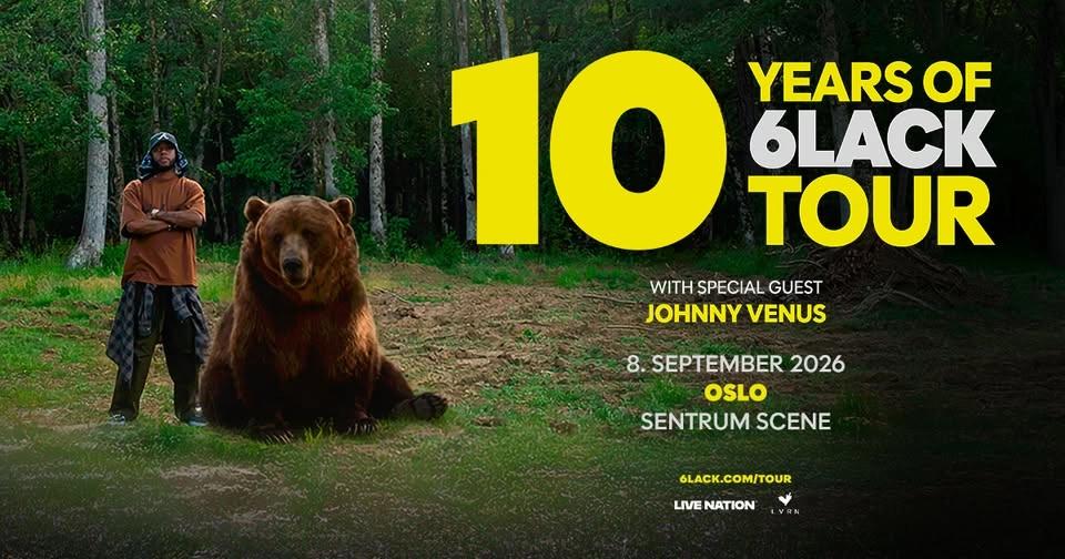 10 Years of 6LACK Tour + special guest: Johnny Venus / Sentrum Scene / Pres. av Live Nation
