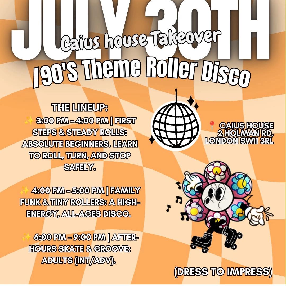 Caius House 90’s Roller Disco