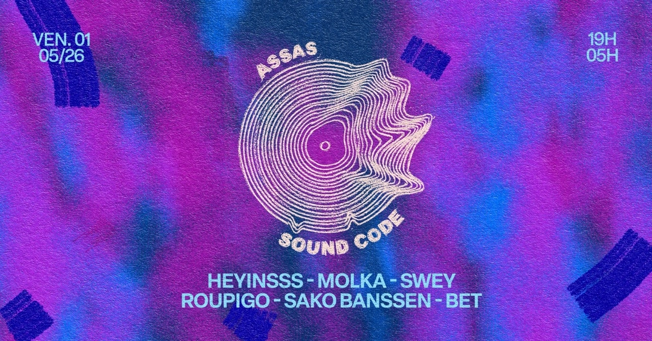 ASSAS SOUND CODE: HEYINSSS, MOLKA & MORE