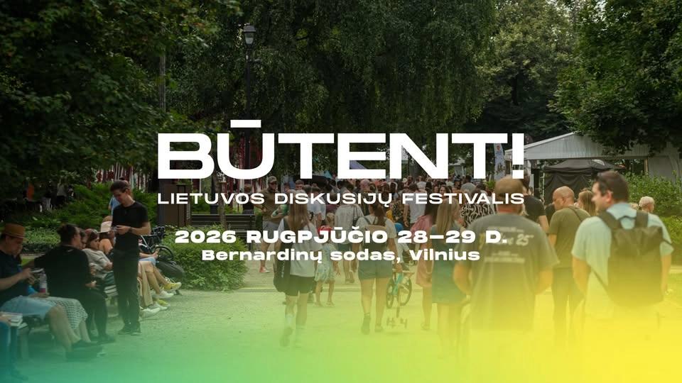 Diskusijų festivalis "BŪTENT!" 2026
