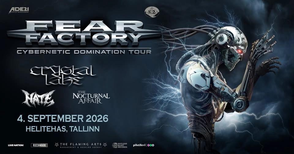 Fear Factory (+Crystal Lake, Hate, The Nocturnal Affair) │ Helitehas, Tallinn