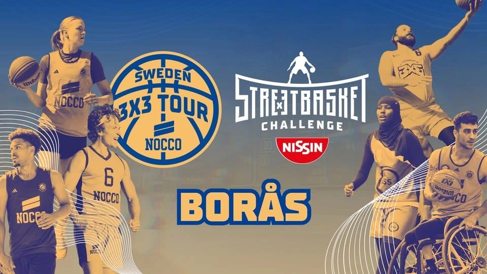 NOCCO Sweden 3x3 Tour & NISSIN Streetbasket Challenge | Borås