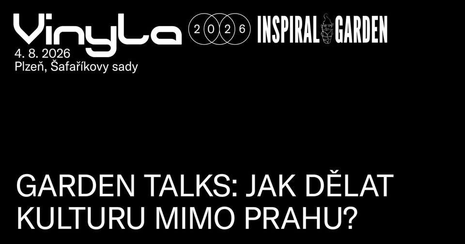 Garden Talks: Jak dělat kulturu mimo Prahu? // debata // Plzeň