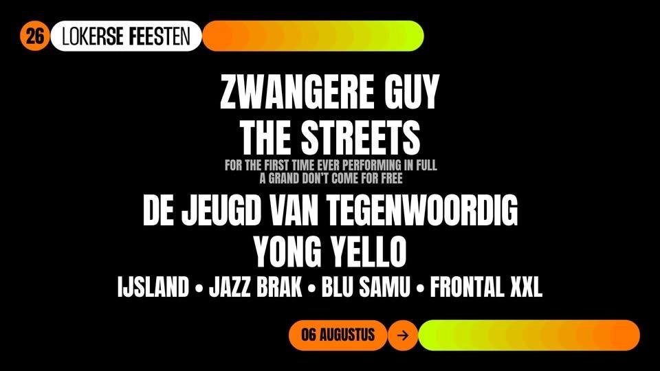 ZWANGERE GUY, THE STREETS, DE JEUGD VAN TEGENWOORDIG, YONG YELLO, ... ➠ Lokerse Feesten '26