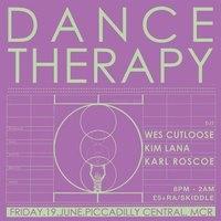 Dance Therapy with DJs Karl Roscoe, Kim Lana & Wes Cutloose