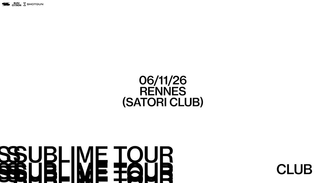 Sublime Club - Rennes - Satori
