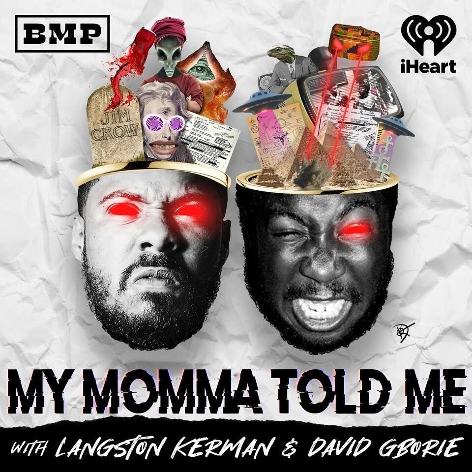 My Momma Told Me: With Langston Kerman and David Gborie
