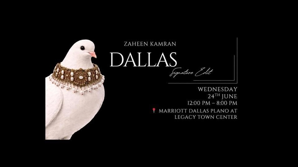 Zaheen Kamran Dallas Jewellery Exhibition | Bridal & Luxury Edit