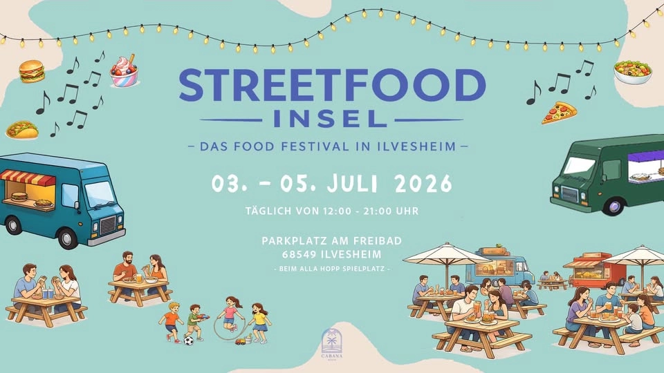 STREETFOOD FESTIVAL ILVESHEIM – DIE STREETFOOD INSEL🍔