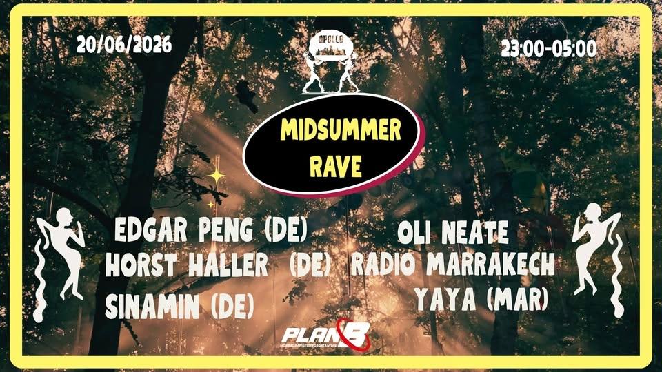 APOLLO : MIDSUMMER RAVE // OUTDOOR & INDOOR // PLA N B
