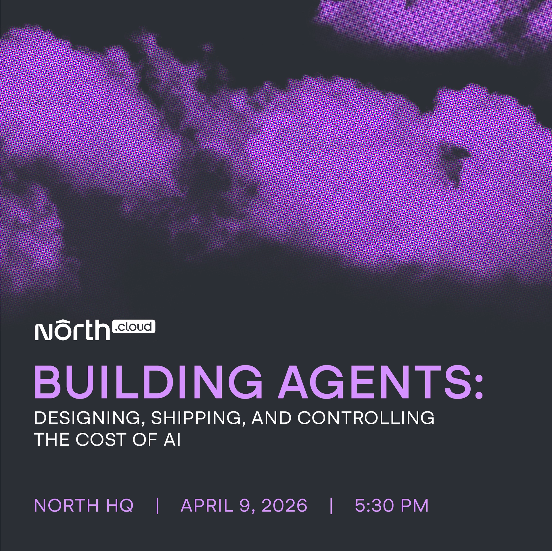 Building Agents: Designing, Shipping, and Controlling the Cost of AI
