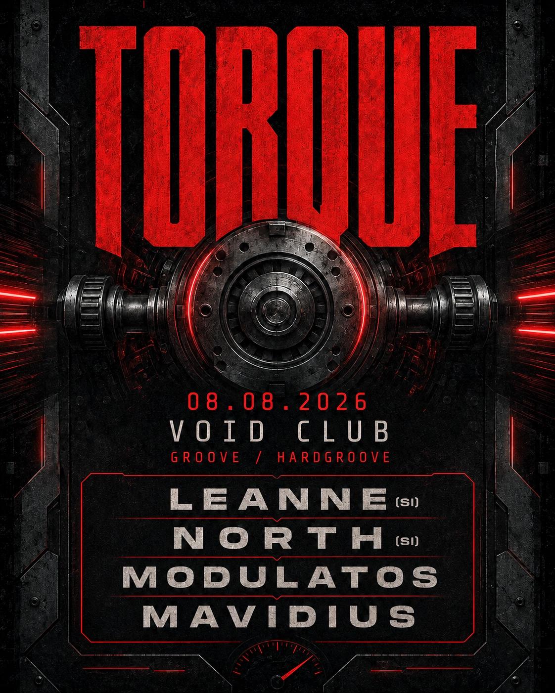 TORQUE - Groove & Hardgroove with LEANNE (SI), North (SI), Modulatos, Mavidius