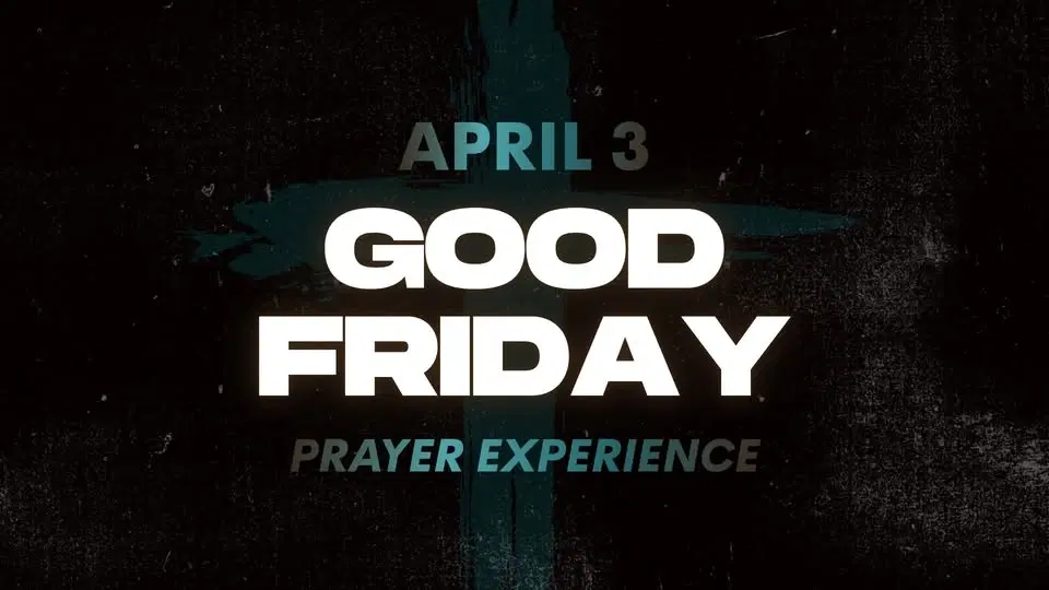 GOOD FRIDAY PRAYER EXPERIENCE