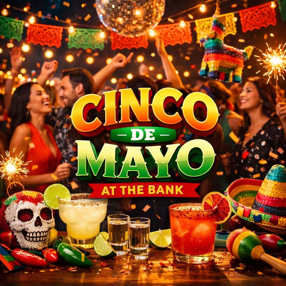 Cinco de Mayo @ The Bank