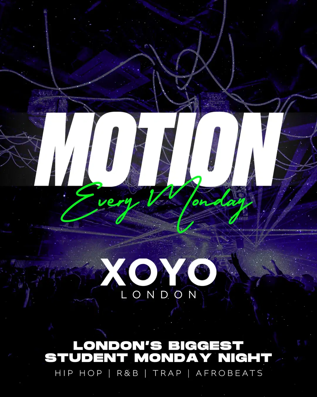 MOTION Every Monday - End of Term