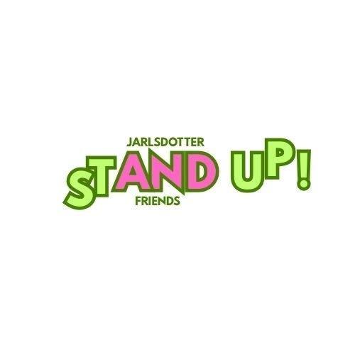 Standup Jarlsdotter med vänner!