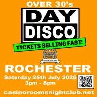 Day Disco (Over 30's) - Saturday 25th July 2026