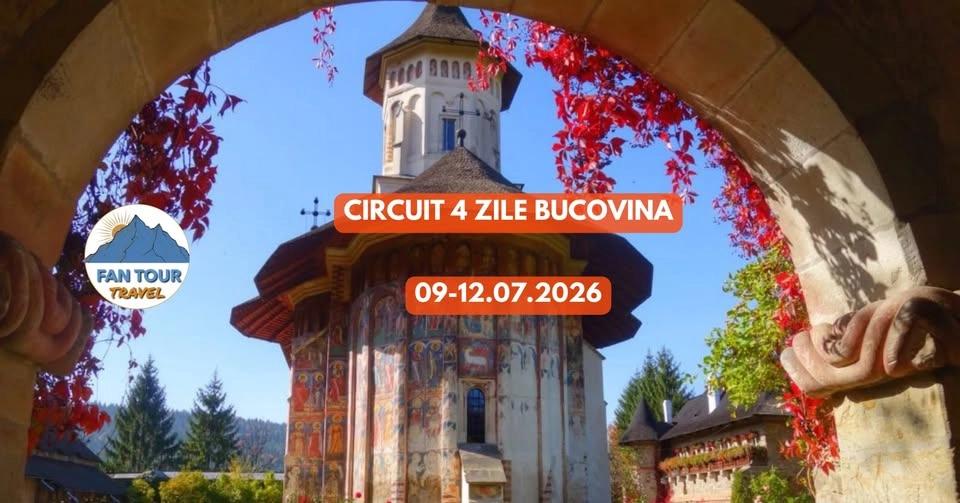 🌄 CIRCUIT 4 ZILE BUCOVINA
- 09–12.07.2026