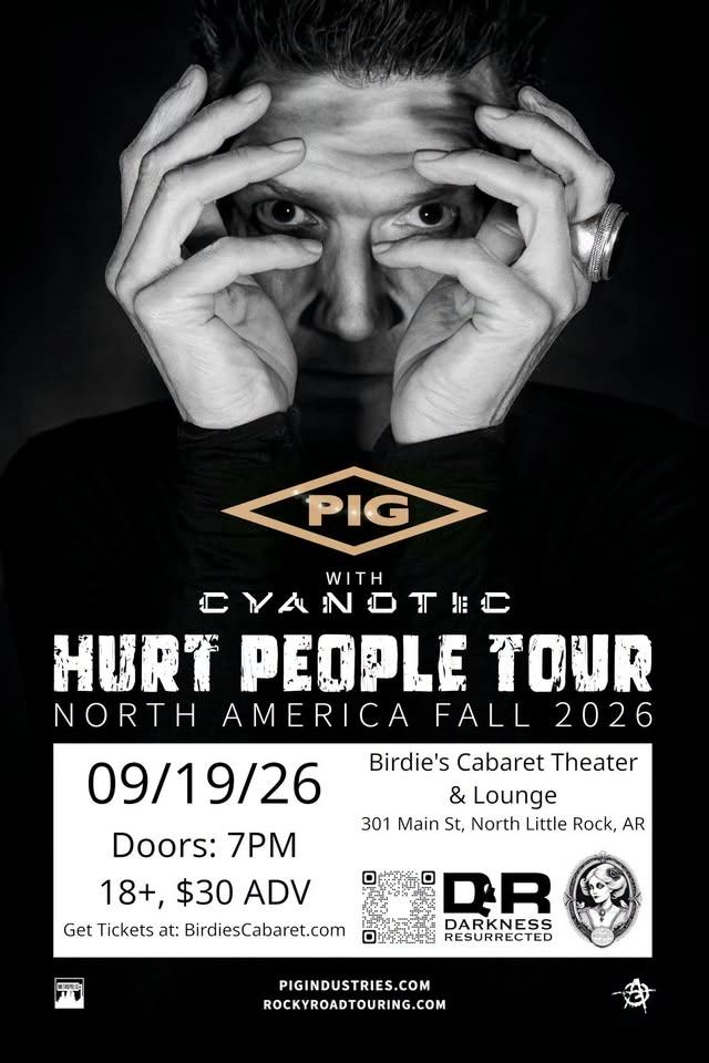 Darkness Resurrected presents PIG: HURT PEOPLE TOUR 2026