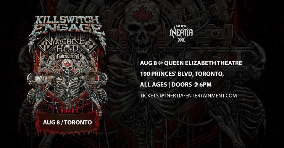 Killswitch Engage, Machine Head & Malevolence