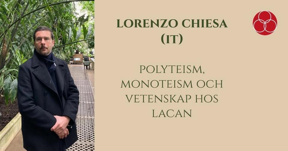 Lorenzo Chiesa (IT): polyteism, monoteism och vetenskap hos Lacan
