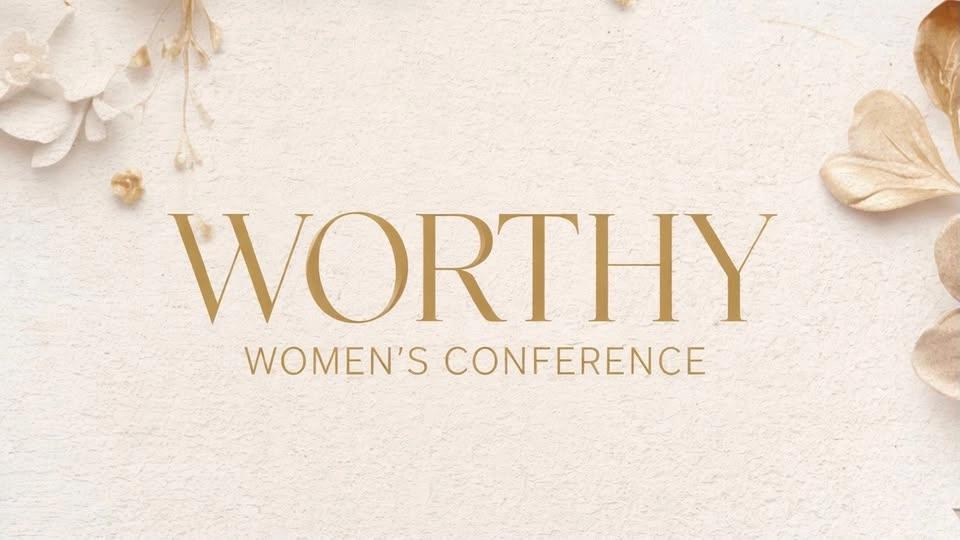 Worthy Women's Conference