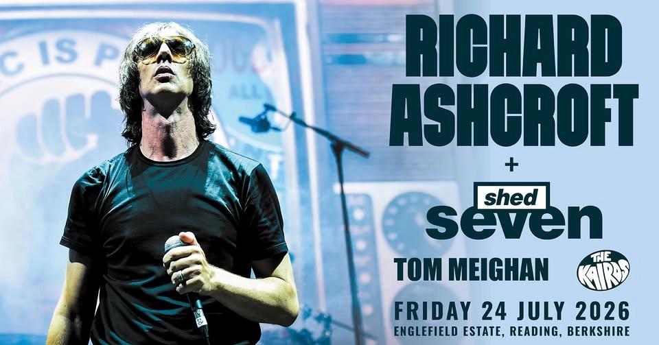 RICHARD ASHCROFT + SHED SEVEN + TOM MEIGHAN + THE KAIROS at the Englefield Estate