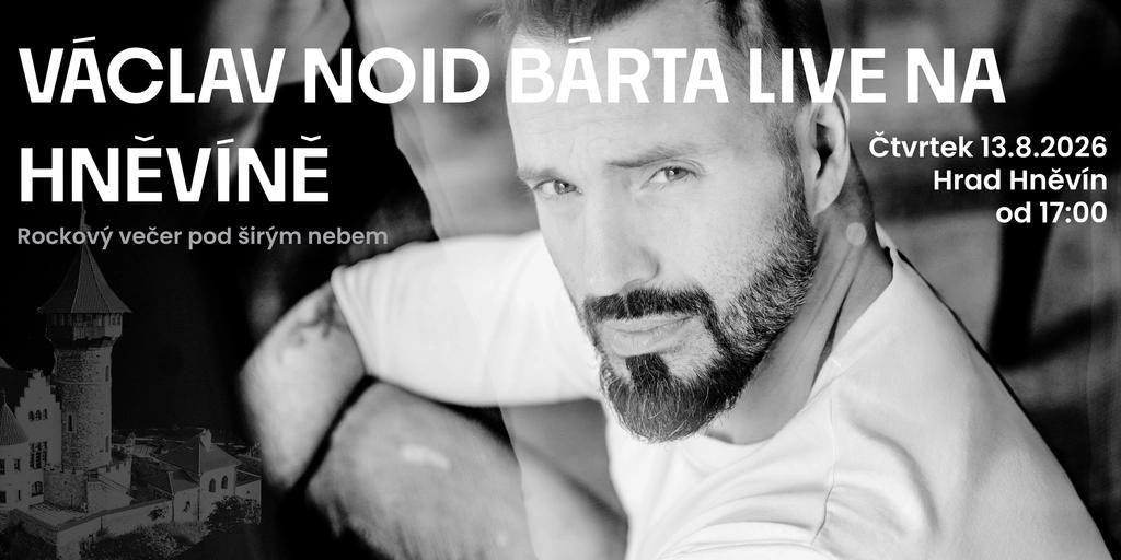 Václav Noid Bárta LIVE na Hněvíně 2026