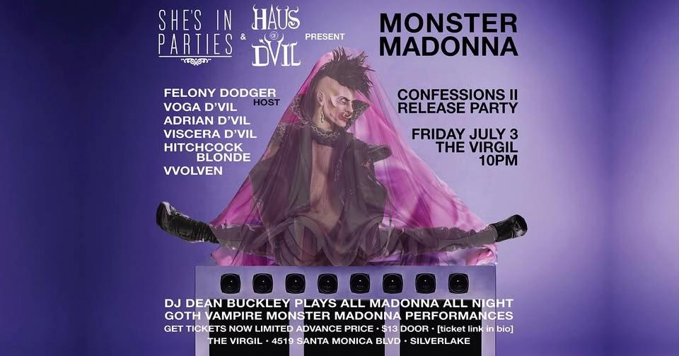 She's in Parties & Haus D'Vil present MONSTER MADONNA