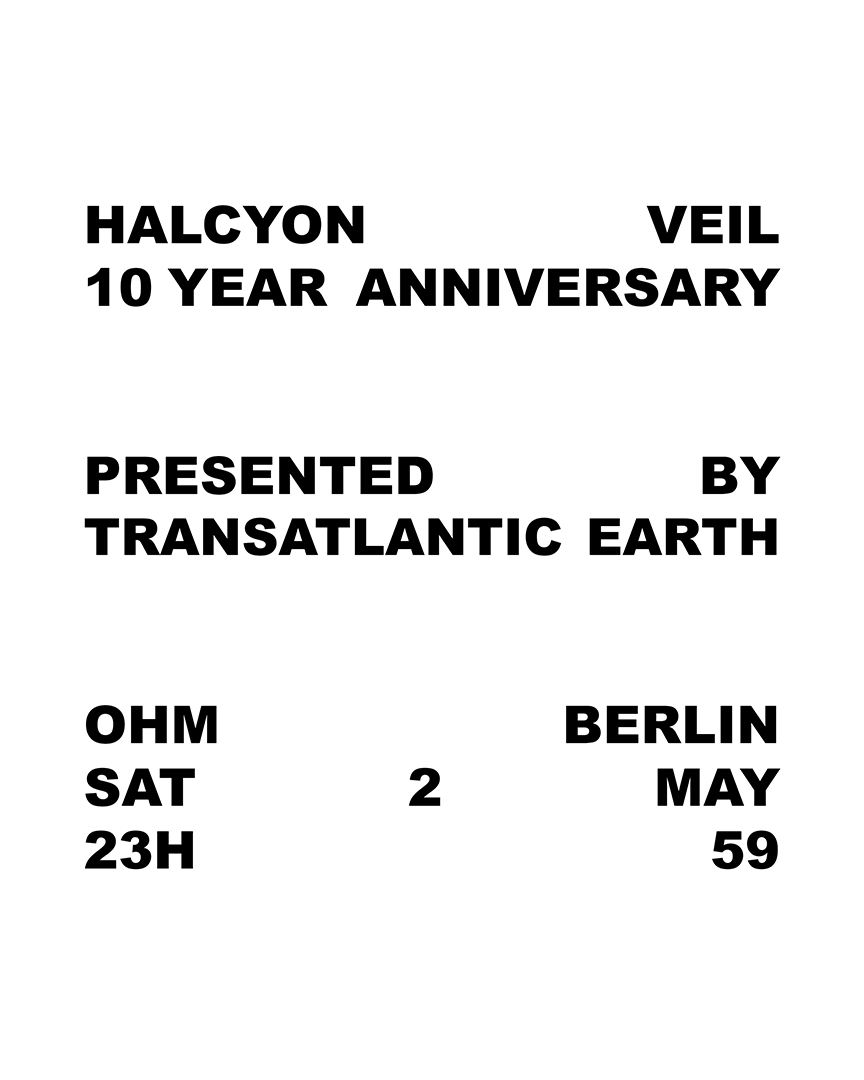 Halcyon Veil 10 Year Anniversary presented by Transatlantic Earth