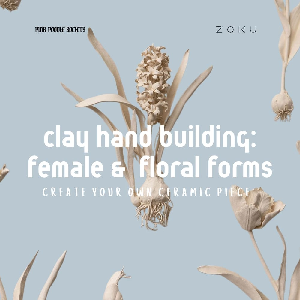 Amsterdam | Clay Hand Building : Female & Floral Forms