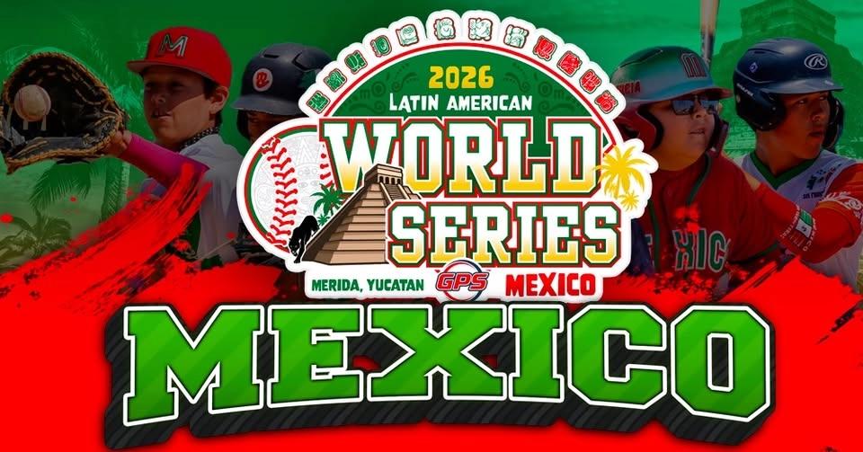 Latin American World Series 2026 🇲🇽