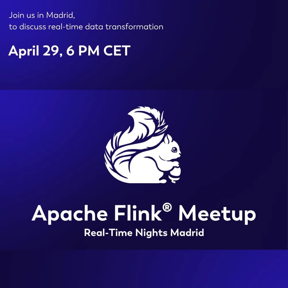 Apache Flink® Meetup: Real-Time Nights Madrid