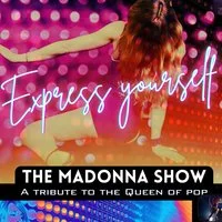 Express Yourself, The Madonna Show