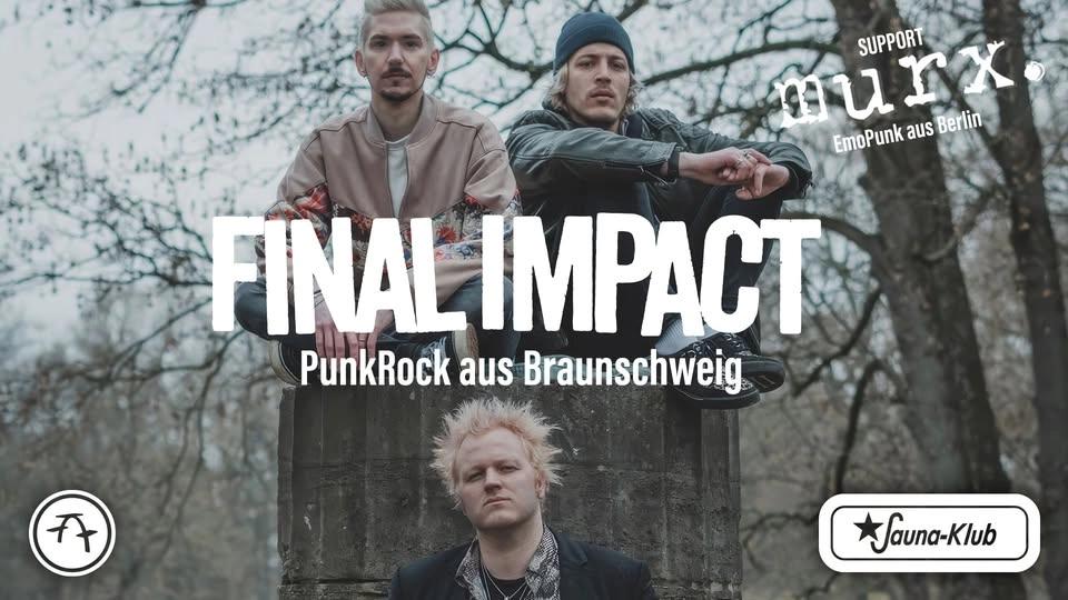 Konzert : Final Impact // Support : murx.