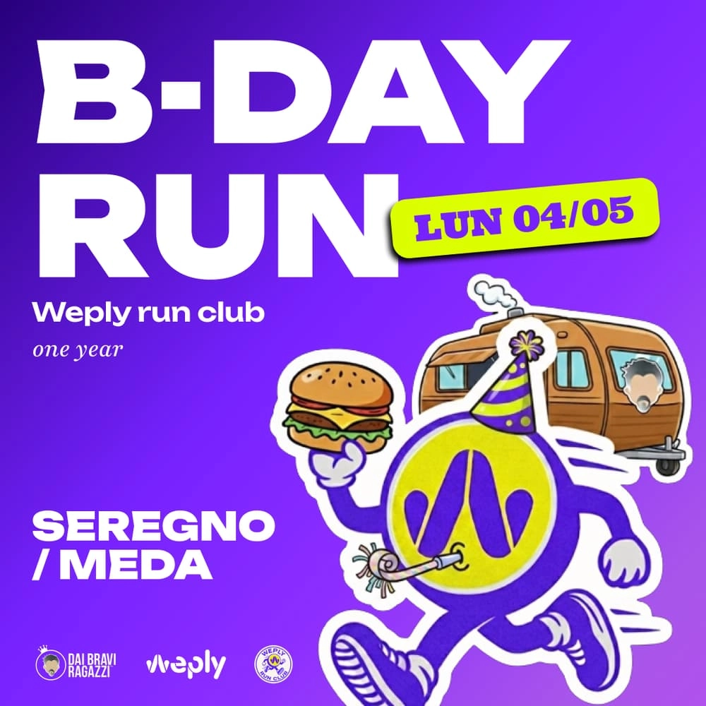 Birthday Run | Weply x "Dai Bravi Ragazzi"